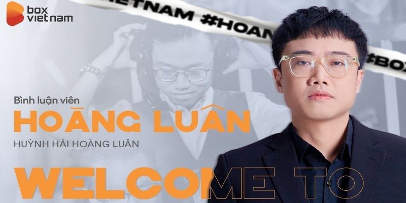 Bình luận viên Hoàng Luân tại LCK tiếng Việt